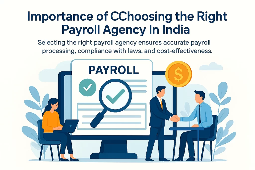 Importance of Choosing the Right Payroll Agency In India