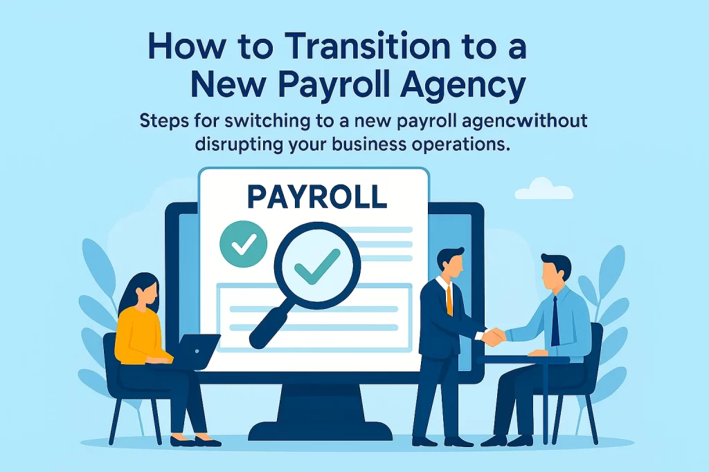 How to Transition to a New Payroll Agency