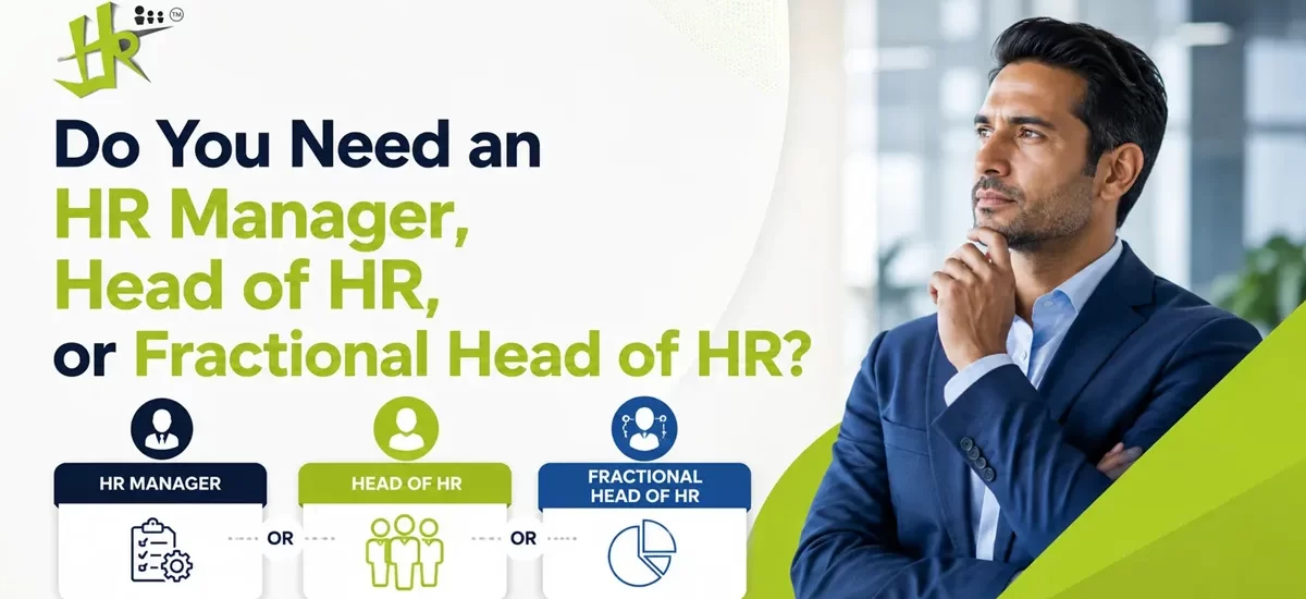 Do You Need an HR Manager, Head of HR, or Fractional Head of HR